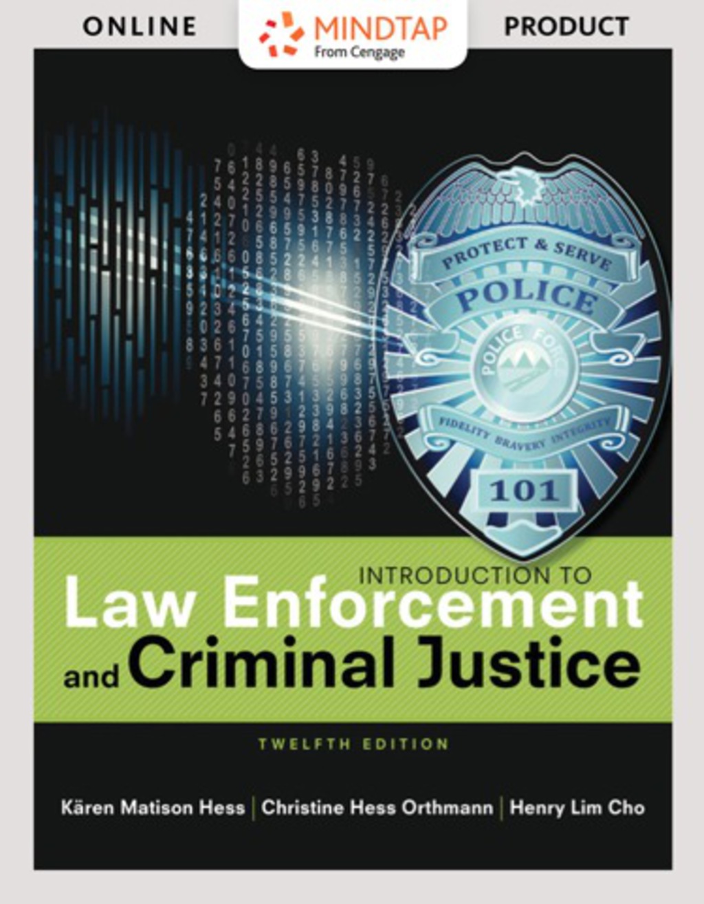 MindTap Criminal Justice for Hess/Hess Orthmann/Cho Introduction to Law Enforcement and Criminal Justice, 12th Edition, [Instant Access], 1 term (6 months) 12th Edition â€“ PDF/EPUB Version Downloadable
